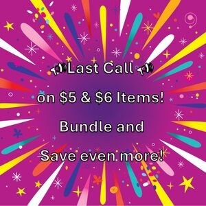 Last call on $5/$6 items!